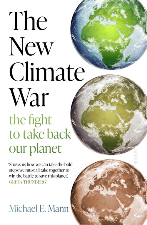 The New Climate War : the fight to take back our planet (Paperback)