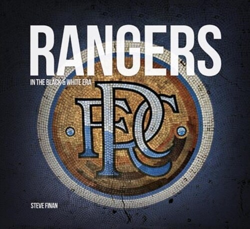 Rangers In The Black & White Era (Hardcover)