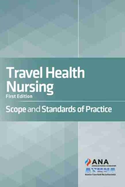 Travel Health Nursing : Scope and Standards of Practice (Paperback)