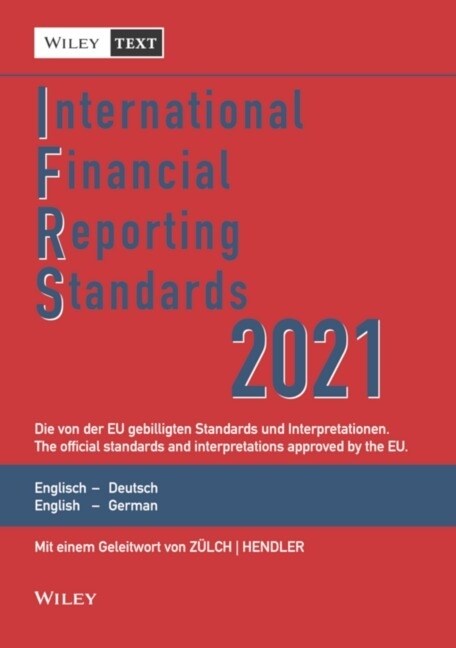 International Financial Reporting Standards (IFRS) 2021 - Deutsch-Englische Textausgabe der von derEU gebilligten Standards. English & German edition (Paperback)