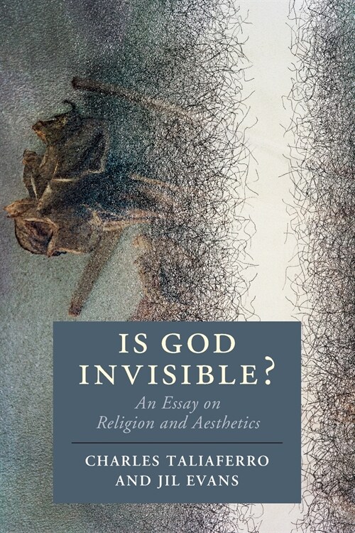 Is God Invisible? : An Essay on Religion and Aesthetics (Paperback)