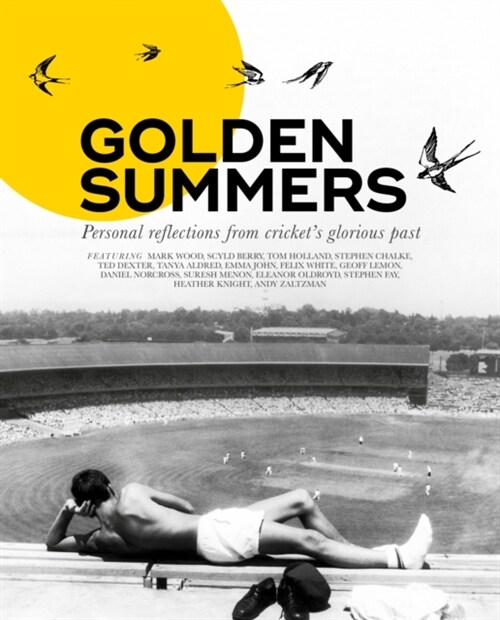 Golden Summers : Personal reflections from crickets glorious past (Hardcover)