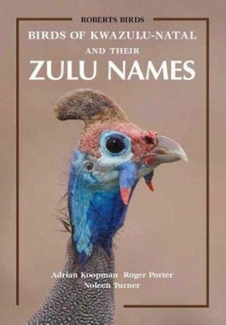 Birds of KwaZulu-Natal and Their Zulu Names (Paperback)