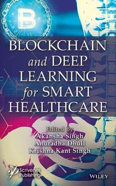 Blockchain and Deep Learning for Smart Healthcare (Hardcover)