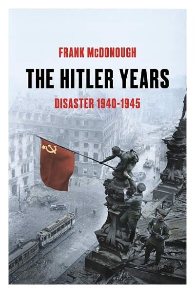 The Hitler Years ~ Disaster 1940 - 1945 (Paperback)