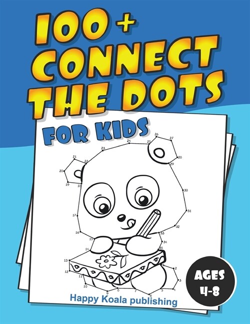 Connect the Dots for kids 4-8: More than 100 challenging and funny Dot-to-Dot puzzles for kids, toddlers, preschoolers, boys and girls (Paperback)