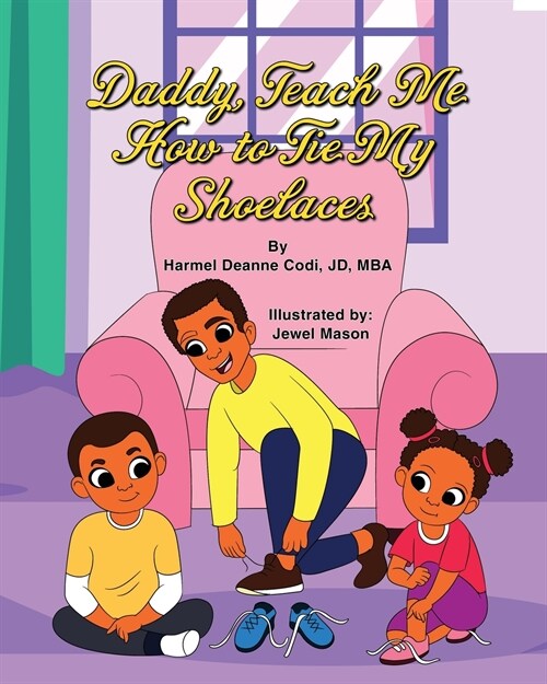 Daddy, Teach me How to Tie my Shoelaces (Paperback)