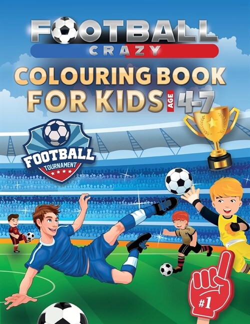 Football Crazy Colouring Book For Kids Age 4-7 (Paperback)