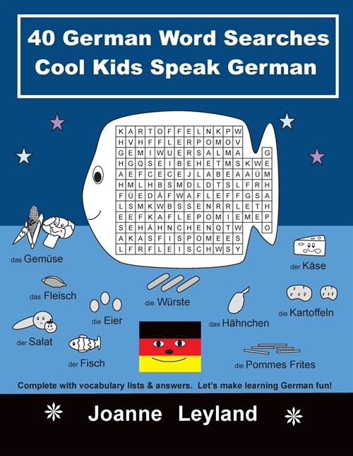 40 German Word Searches Cool Kids Speak German : Complete with vocabulary lists & answers. Lets make learning German fun! (Paperback)