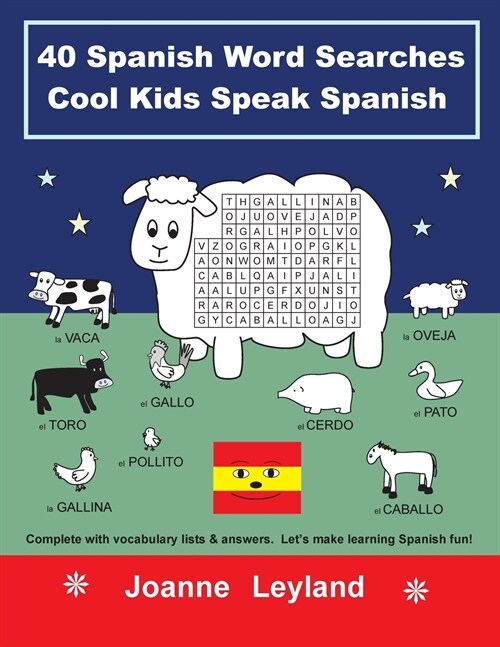 40 Spanish Word Searches Cool Kids Speak Spanish: Complete with vocabulary lists & answers. Lets make learning Spanish fun! (Paperback)