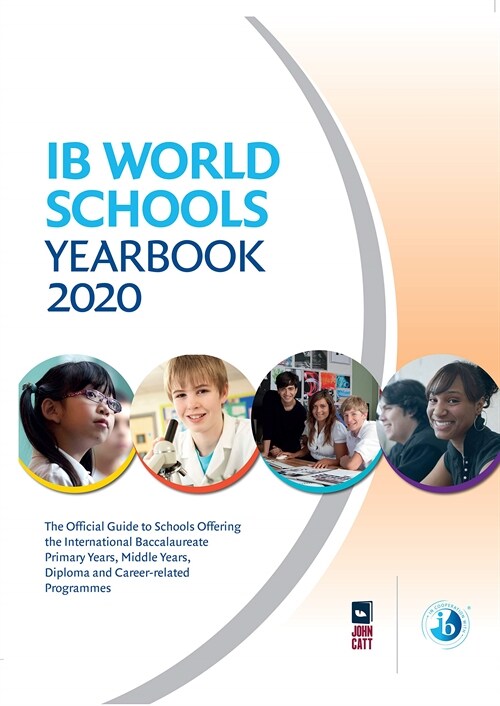 IB World Schools Yearbook 2020 : The Official Guide to Schools Offering the International Baccalaureate Primary Years, Middle Years, Diploma and Caree (Paperback)