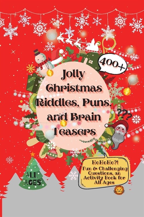 Jolly Christmas Riddles, Puns, and Brain Teasers: 400+ Fun & Challenging Questions, an Activity Book for All Ages (Paperback)