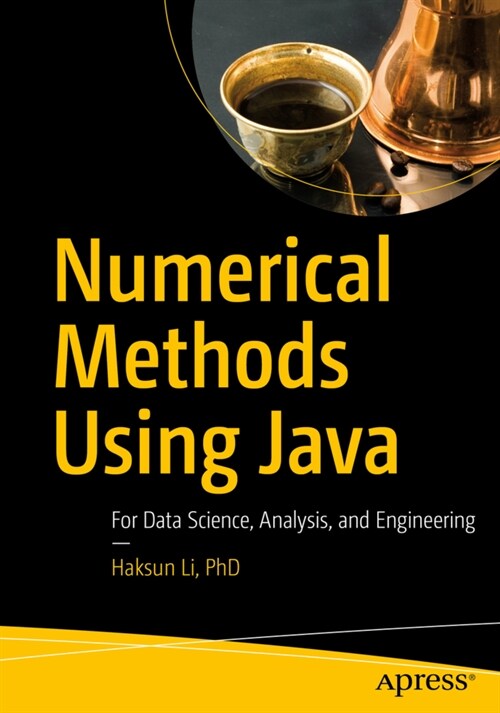 Numerical Methods Using Java: For Data Science, Analysis, and Engineering (Paperback)