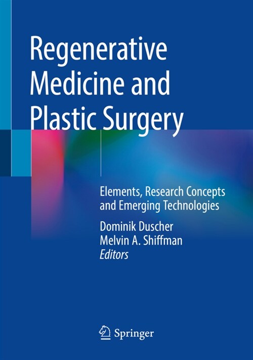 Regenerative Medicine and Plastic Surgery: Elements, Research Concepts and Emerging Technologies (Paperback, 2019)
