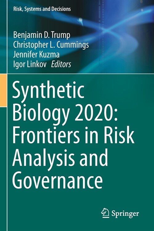 Synthetic Biology 2020: Frontiers in Risk Analysis and Governance (Paperback)