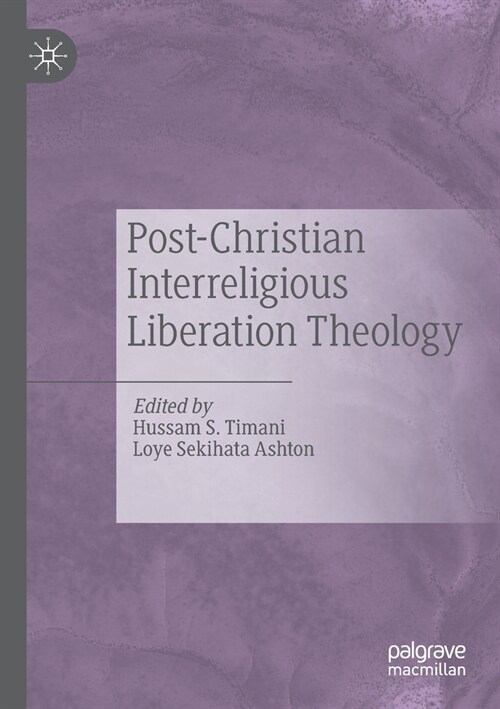 Post-Christian Interreligious Liberation Theology (Paperback)