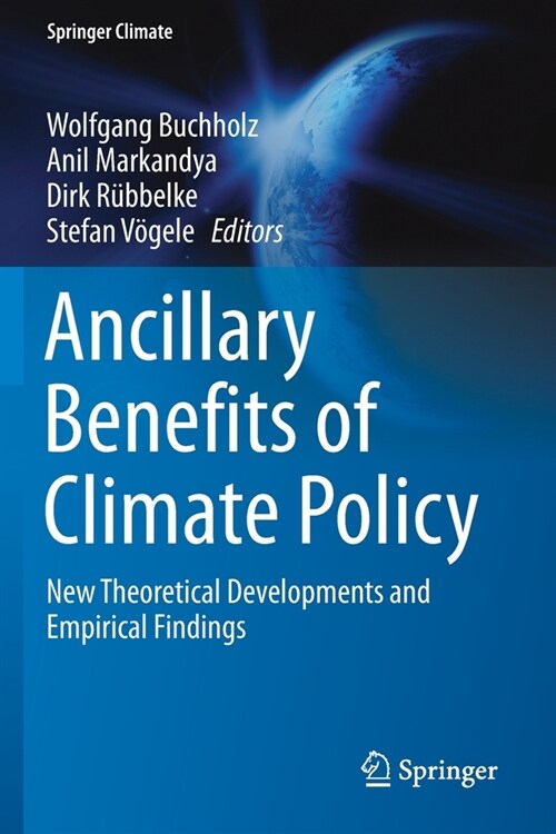 Ancillary Benefits of Climate Policy: New Theoretical Developments and Empirical Findings (Paperback, 2020)