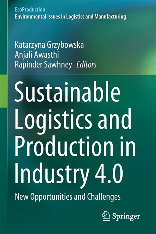 Sustainable Logistics and Production in Industry 4.0: New Opportunities and Challenges (Paperback, 2020)