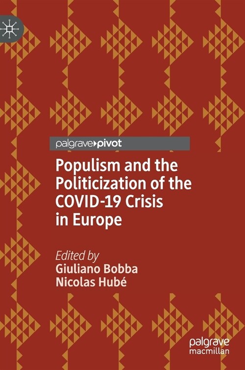 Populism and the Politicization of the COVID-19 Crisis in Europe (Hardcover)