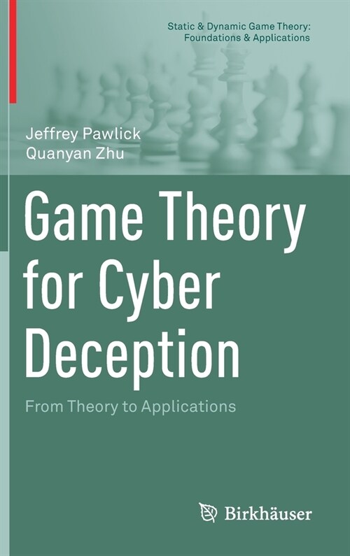 Game Theory for Cyber Deception: From Theory to Applications (Hardcover, 2021)