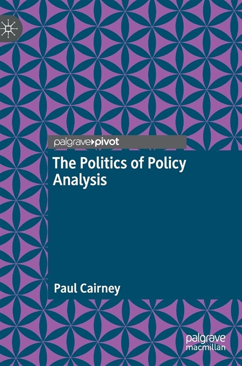 The Politics of Policy Analysis (Hardcover)