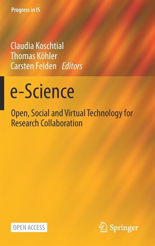 E-Science: Open, Social and Virtual Technology for Research Collaboration (Hardcover, 2021)