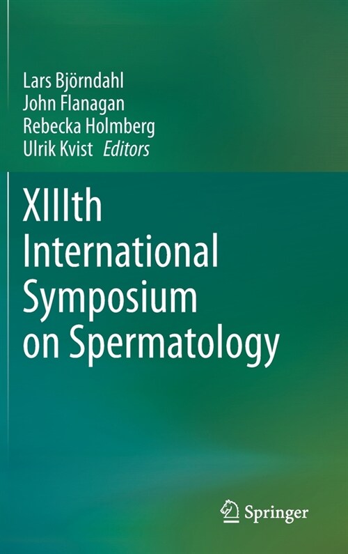 XIIIth International Symposium on Spermatology (Hardcover)
