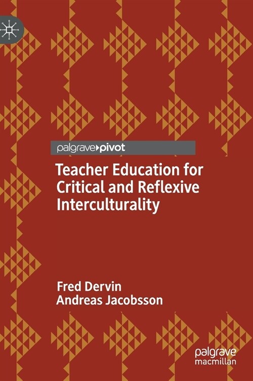 Teacher Education for Critical and Reflexive Interculturality (Hardcover)