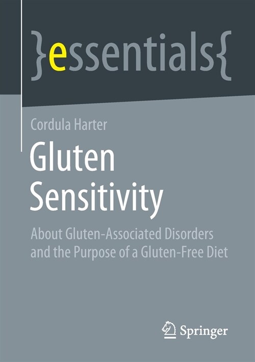Gluten Sensitivity: About Gluten-Associated Disorders and the Purpose of a Gluten-Free Diet (Paperback, 2021)
