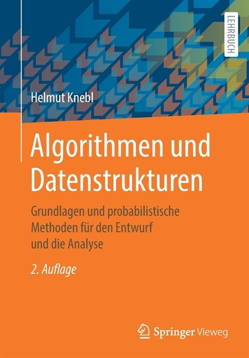 Algorithmen Und Datenstrukturen: Grundlagen Und Probabilistische Methoden F? Den Entwurf Und Die Analyse (Paperback, 2, 2., Akt. Aufl.)