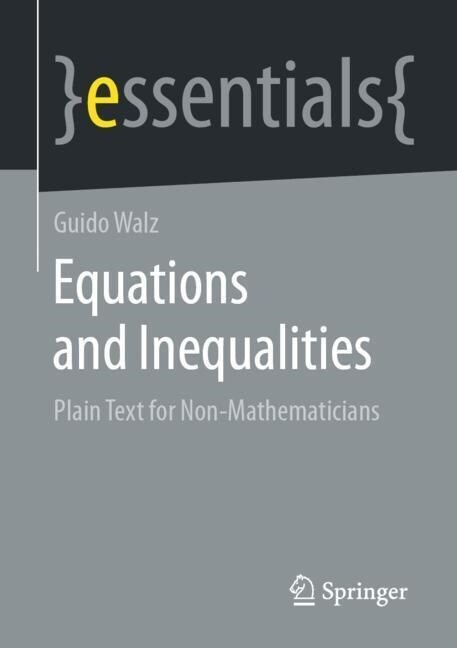 Equations and Inequalities: Plain Text for Non-Mathematicians (Paperback, 2021)