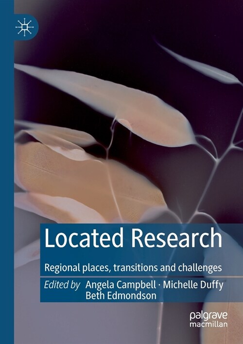 Located Research: Regional Places, Transitions and Challenges (Paperback, 2020)