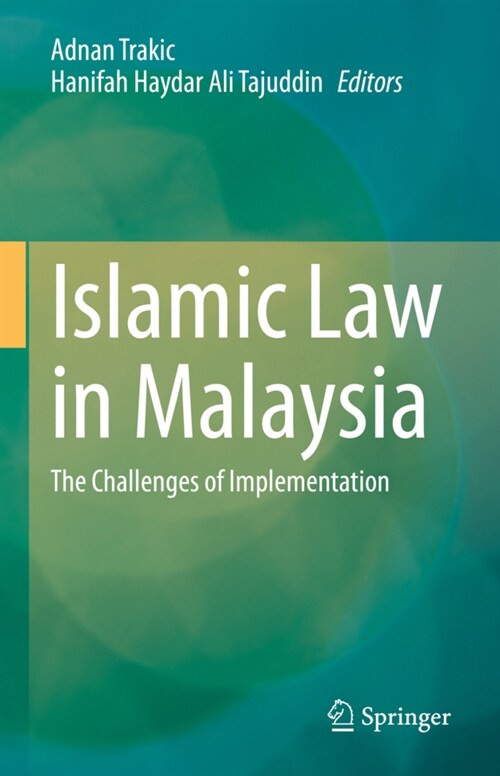 Islamic Law in Malaysia: The Challenges of Implementation (Hardcover, 2021)