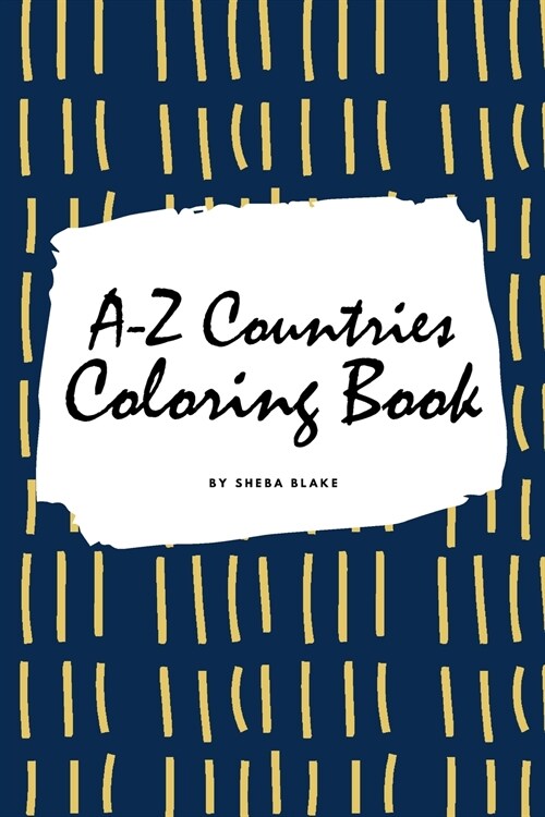 A-Z Countries and Flags Coloring Book for Children (6x9 Coloring Book / Activity Book) (Paperback)