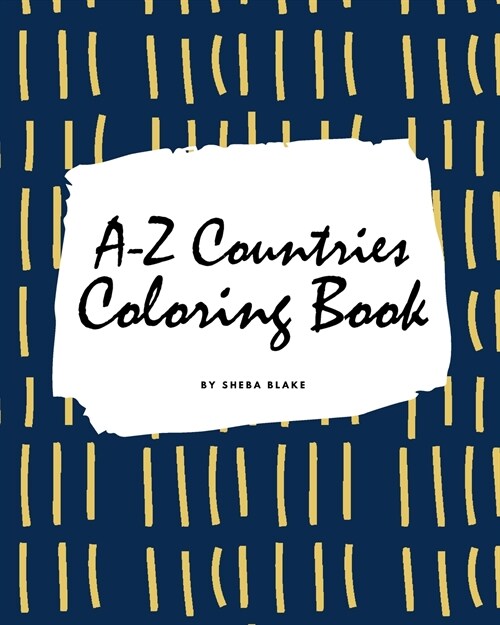 A-Z Countries and Flags Coloring Book for Children (8x10 Coloring Book / Activity Book) (Paperback)