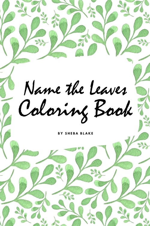 Name the Leaves Coloring Book for Children (6x9 Coloring Book / Activity Book) (Paperback)