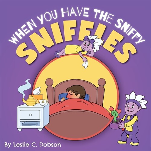 When You Have the Sniffy Sniffles (Paperback)