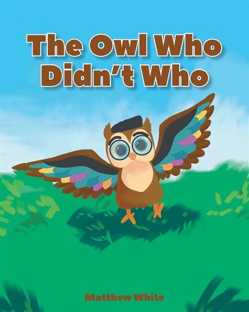 The Owl Who Didnt Who (Paperback)