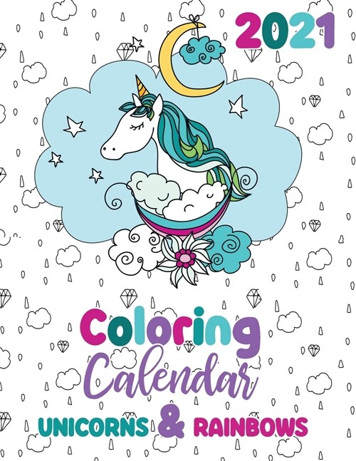 2021 Coloring Calendar Unicorns & Rainbows (Paperback)