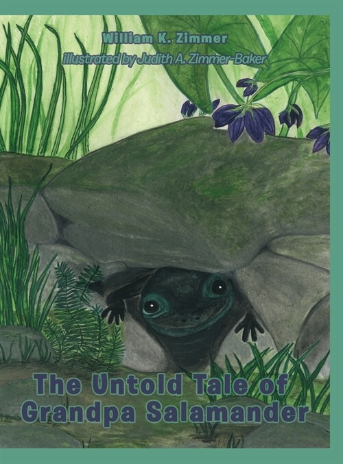 The Untold Tale of Grandpa Salamander (Hardcover)