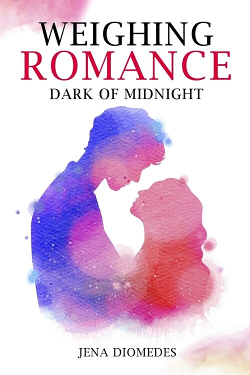 Weighing Romance: Dark Of Midnight (Paperback)