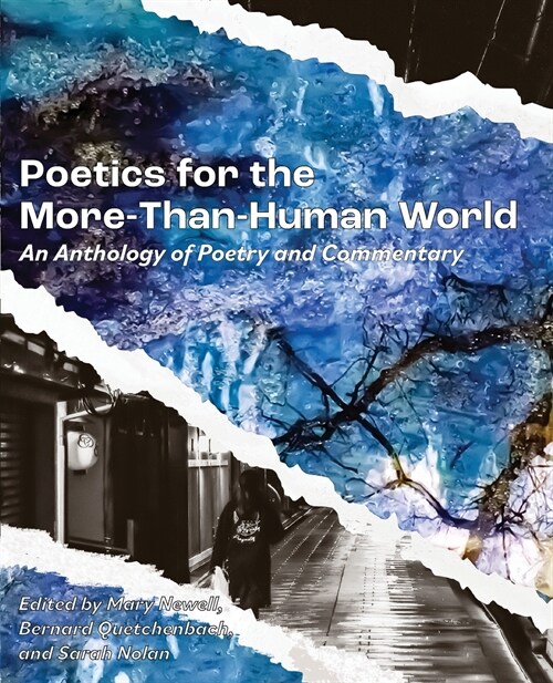 Poetics for the More-than-Human World: An Anthology of Poetry & Commentary (Paperback)
