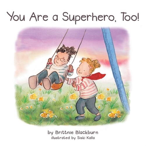 You Are a Superhero, Too! (Paperback)