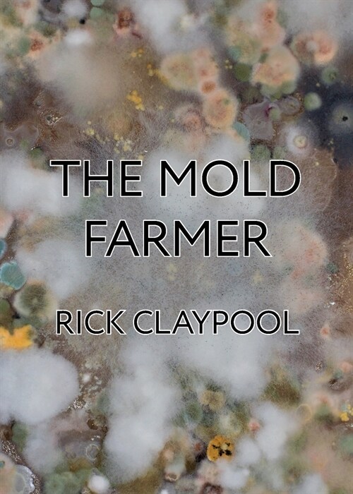 The Mold Farmer (Paperback)