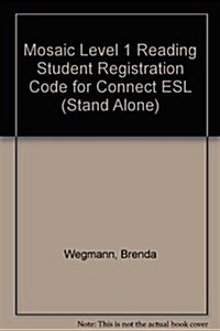 Mosaic Level 1 Reading Student Registration Code for Connect Esl (Stand Alone) (Pass Code, 6th)