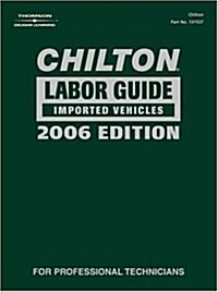 Chilton 2006 Labor Guide (Hardcover)