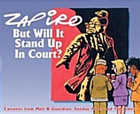 But Will It Stand Up in Court? (Paperback)