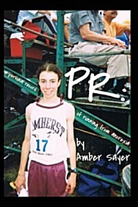 PR: A Personal Record of Running from Anorexia (Paperback)