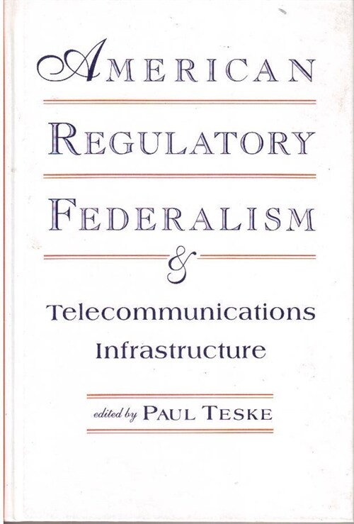 [중고] American Regulatory Federalism and Telecommunications Infrastructure (Hardcover)