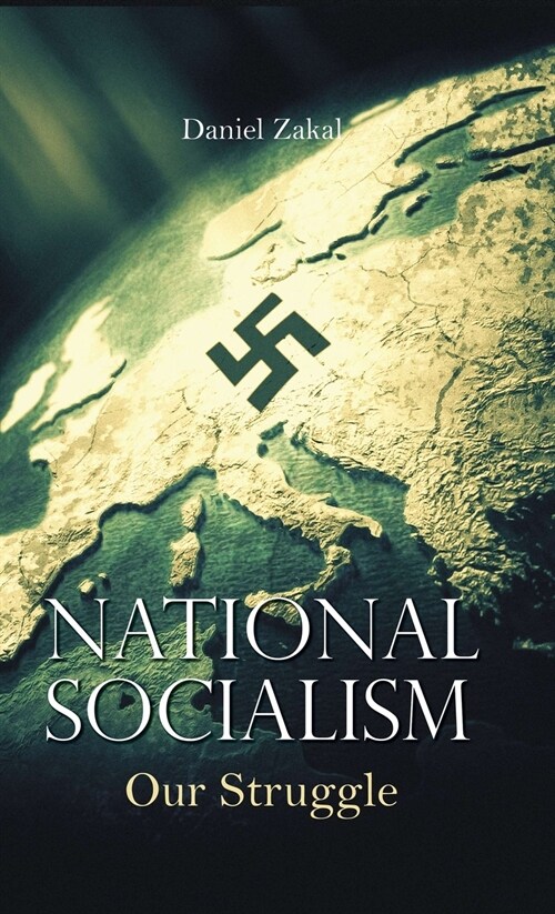 National Socialism: Our Struggle (Hardcover, 2)